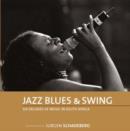Image for Jazz Blues and Swing Six Decades of Music in South Africa