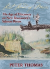 Image for Lost land of Moses  : the age of discovery on New Brunswick&#39;s salmon rivers