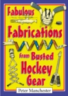 Image for Fabulous Fabrications from Busted Hockey Gear
