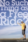 Image for No Such Thing as a Free Ride?