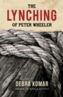 Image for The Lynching of Peter Wheeler