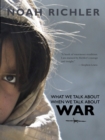 Image for What We Talk About When We Talk About War