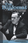 Image for The diplomat  : Lester Pearson and the Suez crisis