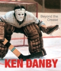 Image for Ken Danby : Beyond the Crease