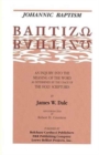 Image for The Meaning of Baptism : v. 3 : Johannic Baptism