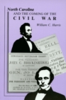 Image for North Carolina and the Coming of the Civil War