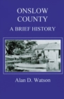 Image for Onslow County : A Brief History
