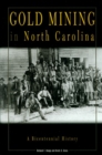 Image for Gold Mining in North Carolina : A Bicentennial History