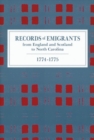 Image for Records of Emigrants from England and Scotland to North Carolina, 1774-1775