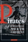 Image for The Pirates of Colonial North Carolina