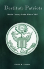 Image for Destitute Patriots : Bertie County in the War of 1812