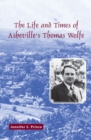 Image for The Life and Times of Asheville&#39;s Thomas Wolfe