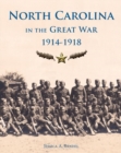Image for North Carolina and the Great War, 1914-1918