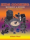 Image for Kids Cooking Without A Stove, A Cookbook for Young Children