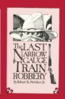 Image for The Last Narrow Gauge Train Robbery