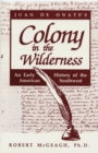 Image for Juan de Onate&#39;s Colony in the Wilderness