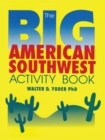 Image for The Big American Southwest Activity Book