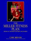 Image for The Miller Fitness Plan : Physical Training for Men and Women