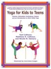 Image for Yoga for Kids to Teens : Themes, Relaxation Techniques, Games and an Introduction to SOLA Stikk Yoga