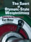 Image for The Sport of Olympic-Style Weightlifting : Training for the Connoisseur