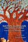 Image for Native American Creation Stories of Family and Friendship : Stories Retold