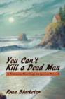 Image for You Can&#39;t Kill a Dead Man