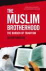 Image for The Muslim Brotherhood: the burden of tradition