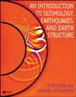 Image for An Introduction to Seismology, Earthquakes, and Earth Structure