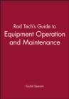 Image for Rad Tech&#39;s Guide to Equipment Operation and Maintenance