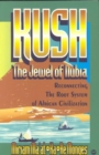 Image for Kush, The Jewel Of Nubia