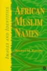 Image for African Muslim Names  : images and identities