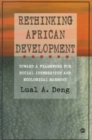 Image for Rethinking African development  : towards a framework for social integration and ecological harmony