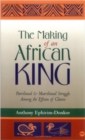 Image for The Making Of An African King
