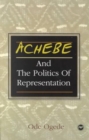Image for Achebe and the politics of representation