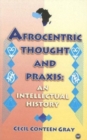 Image for Afrocentric thought &amp; praxis  : an intellectual history