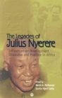 Image for The legacies of Julius Nyerere  : influences on development discourse and practice in Africa
