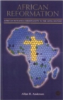 Image for African reformation  : African initiated Christianity in the 21st century