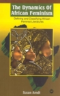 Image for The dynamics of African feminism  : defining and classifying African feminist literatures