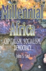 Image for Millennial Africa  : capitalism, socialism, democracy