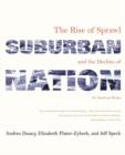 Image for Suburban nation  : the rise of sprawl and the decline of the American dream