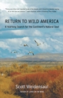 Image for Return to Wild America : A Yearlong Search for the Continent&#39;s Natural Soul