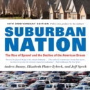 Image for Suburban Nation : The Rise of Sprawl and the Decline of the American Dream