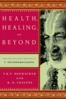 Image for Health, healing, and beyond  : yoga and the living tradition of Krishnamacharya