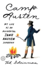 Image for Camp Austen  : my life as an accidental Jane Austen superfan