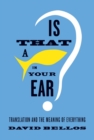 Image for Is that a fish in your ear?: translation and the meaning of everything