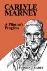 Image for Carlyle Marney : A Pilgrim&#39;s Progress