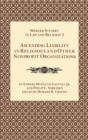 Image for Ascending Liability: In Relligious And Other Nonprofit Organizations (H143/Mrc)