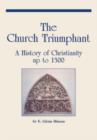 Image for Church Triumphant : History of Christianity Up to 1300