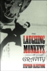 Image for The Laughing Monkeys of Gravity
