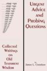 Image for Urgent Advice and Probing Questions : Collected Writings on Old Testament Wisdom